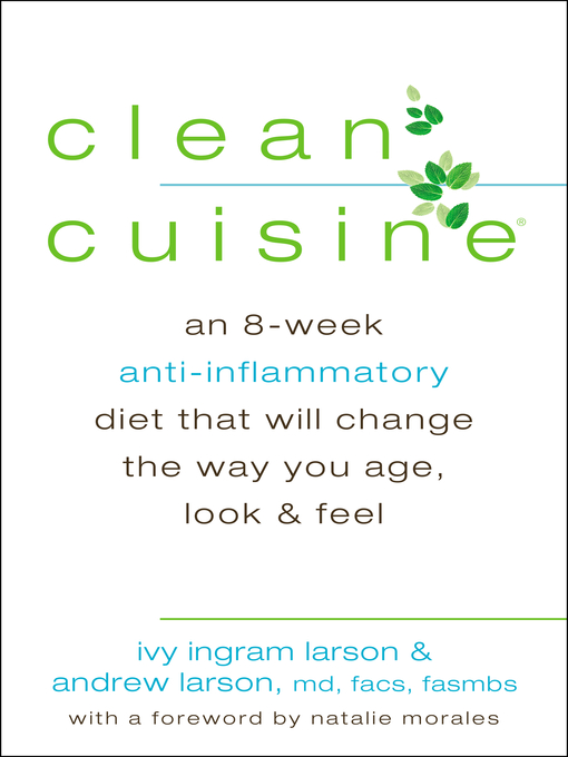 Title details for Clean Cuisine by Ivy Larson - Available